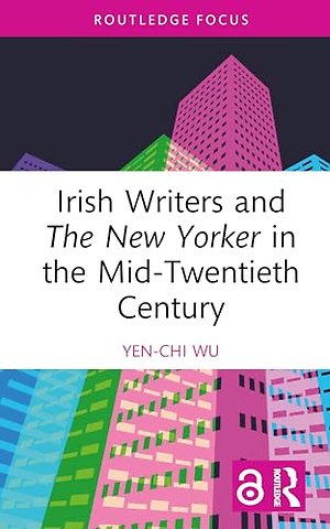 Irish Writers and The New Yorker in the Mid-Twentieth Century