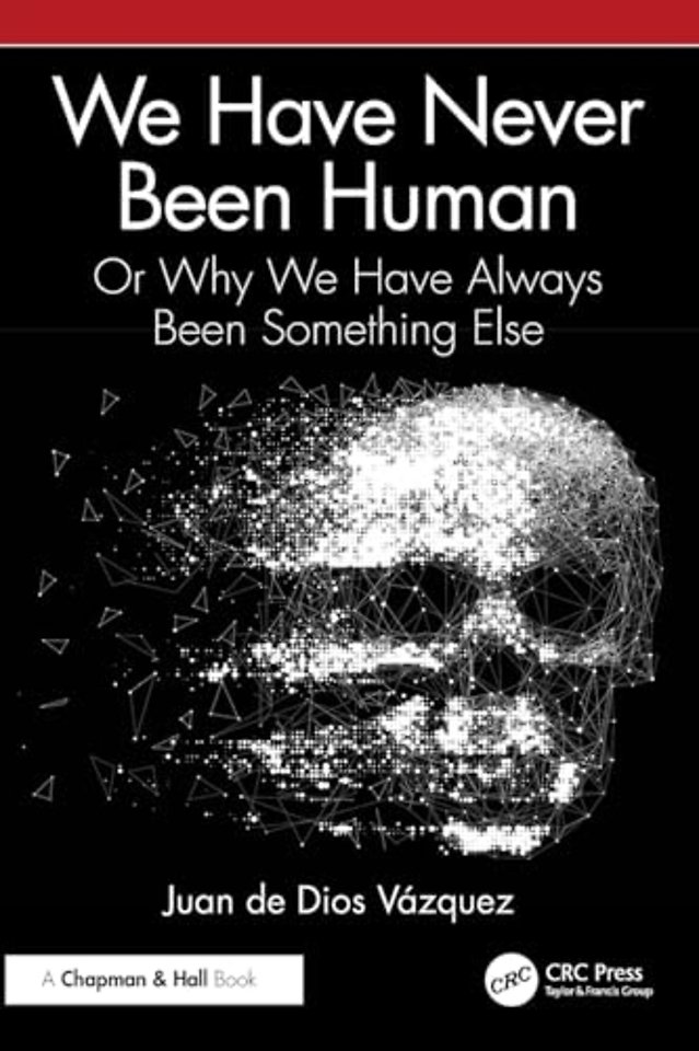 We Have Never Been Human