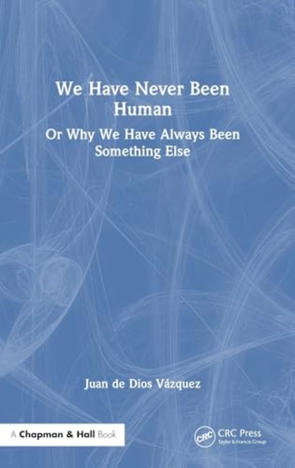 We Have Never Been Human