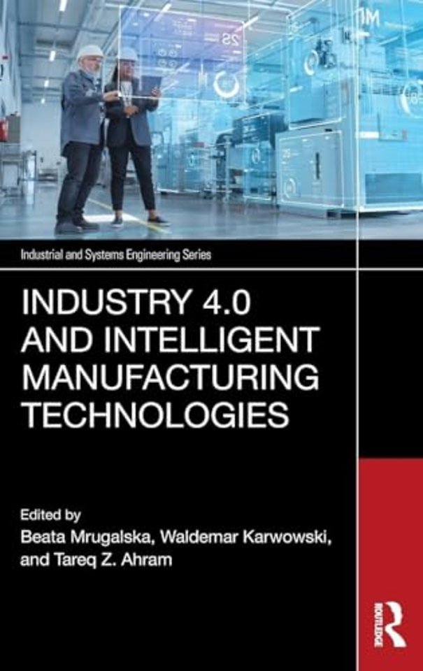 Industry 4.0 and Intelligent Manufacturing Technologies