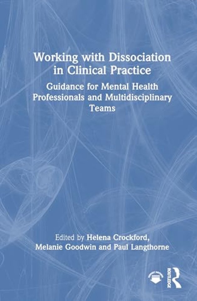 Working with Dissociation in Clinical Practice