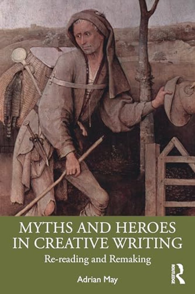 Myths and Heroes in Creative Writing