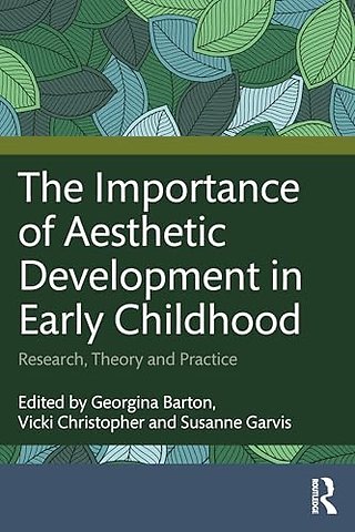 The Importance of Aesthetic Development in Early Childhood