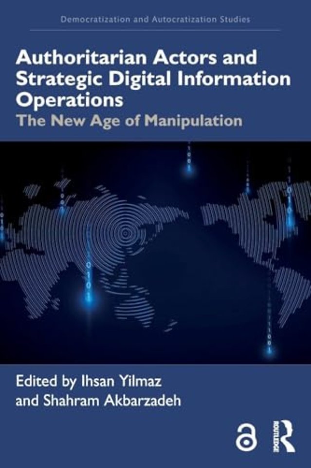 Authoritarian Actors and Strategic Digital Information Operations
