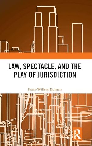 Law, Spectacle, and the Play of Jurisdiction