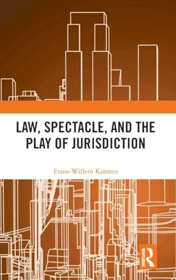 Law, Spectacle, and the Play of Jurisdiction