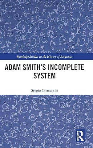 Adam Smith’s Incomplete System