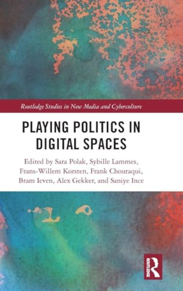 Playing Politics in Digital Spaces