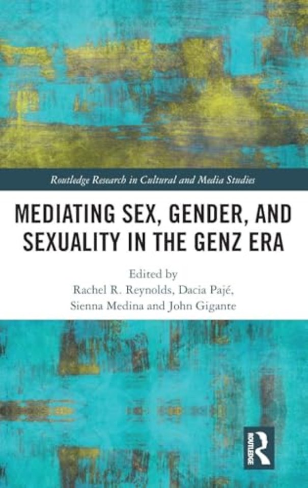 Mediating Sex, Gender, and Sexuality in the GenZ Era
