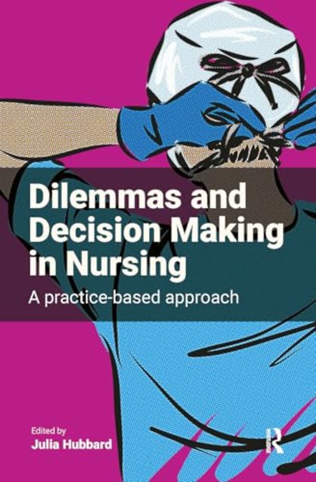 Dilemmas and Decision Making in Nursing