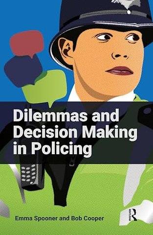 Dilemmas and Decision Making in Policing