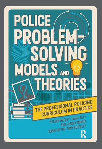 Police Problem Solving Models and Theories