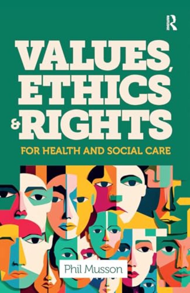 Values, Ethics and Rights for Health and Social Care