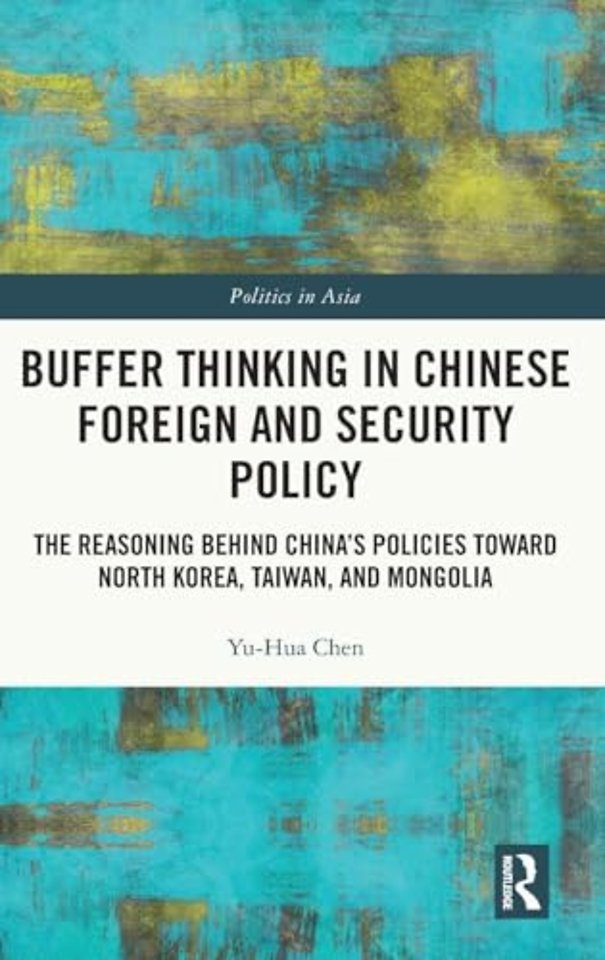 Buffer Thinking in Chinese Foreign and Security Policy