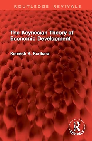 The Keynesian Theory of Economic Development