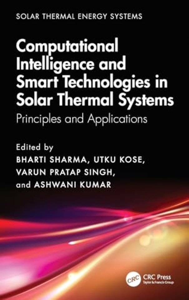 Computational Intelligence, and Smart Technologies in Solar Thermal Systems