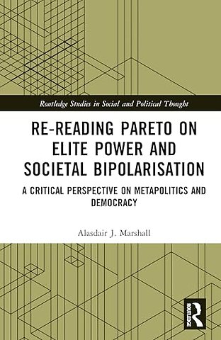 Re-Reading Pareto on Elite Power and Societal Bipolarisation