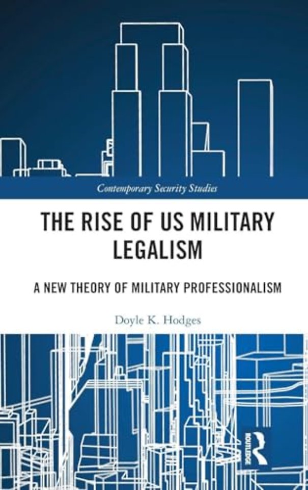 The Rise of US Military Legalism