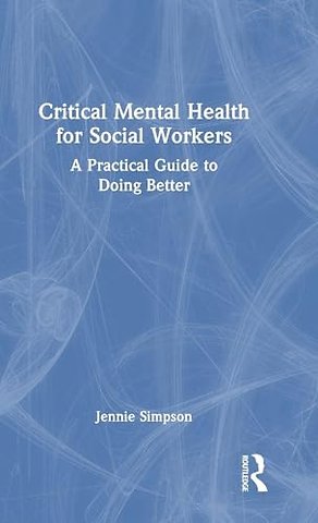 Critical Mental Health for Social Workers