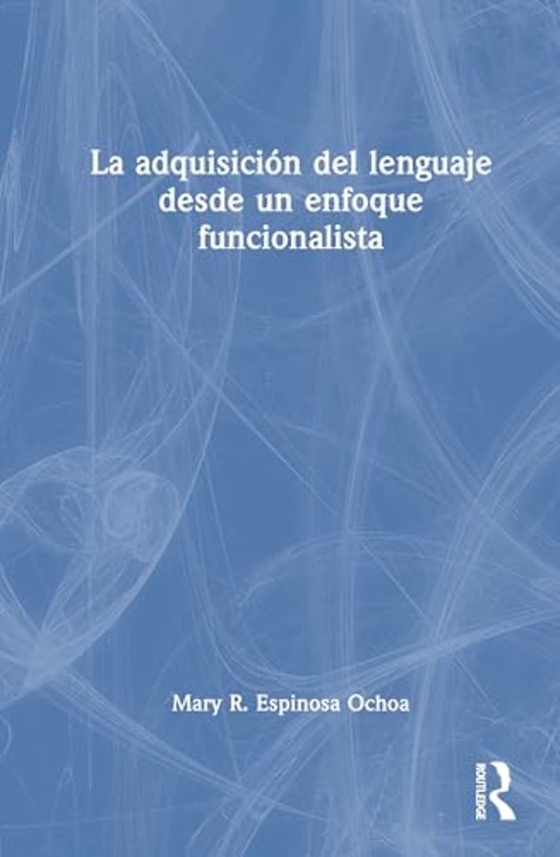 La adquisicion del lenguaje desde un enfoque funcionalista