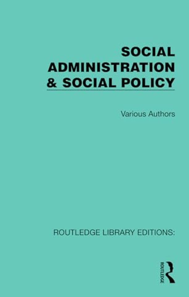 Routledge Library Editions: Social Administration & Social Policy (14 vols)