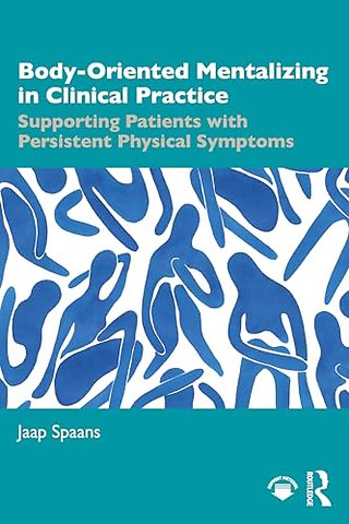 Body-Oriented Mentalizing in Clinical Practice