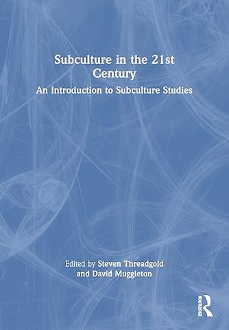 Subculture in the 21st Century