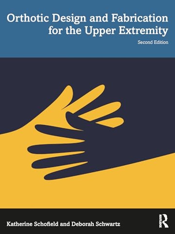 Orthotic Design and Fabrication for the Upper Extremity
