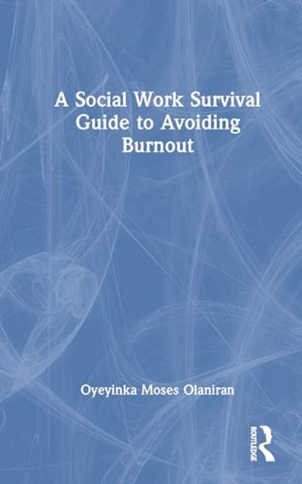 A Social Work Survival Guide to Avoiding Burnout