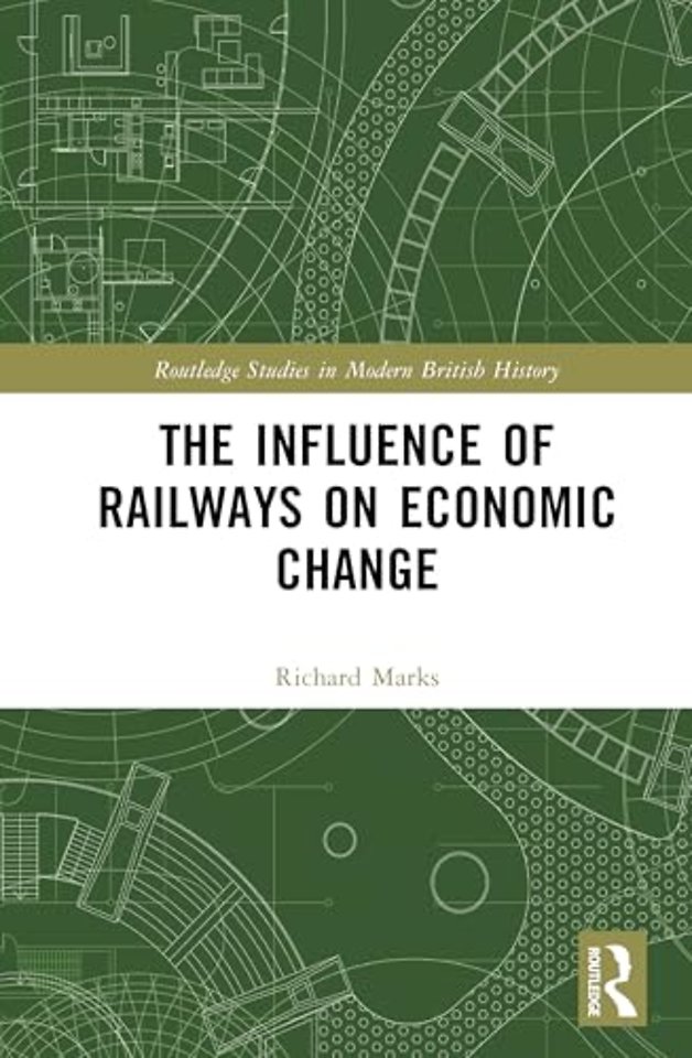 The Influence of Railways on Economic Change