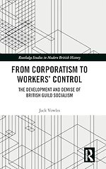 From Corporatism to Workers’ Control