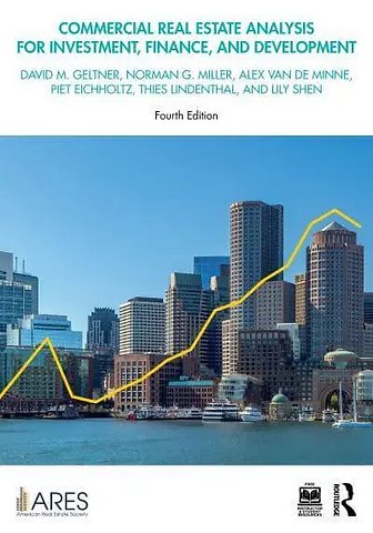 Commercial Real Estate Analysis for Investment, Finance and Development