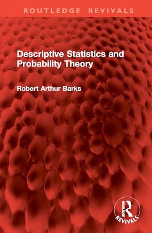 Descriptive Statistics and Probability Theory