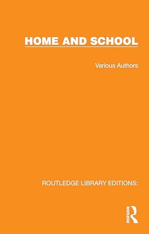 Routledge Library Editions: Home and School
