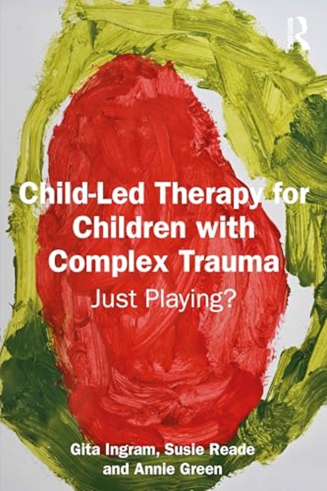 Child-Led Therapy for Children with Complex Trauma