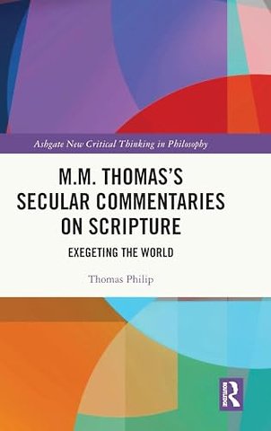 M.M. Thomas’s Secular Commentaries on Scripture
