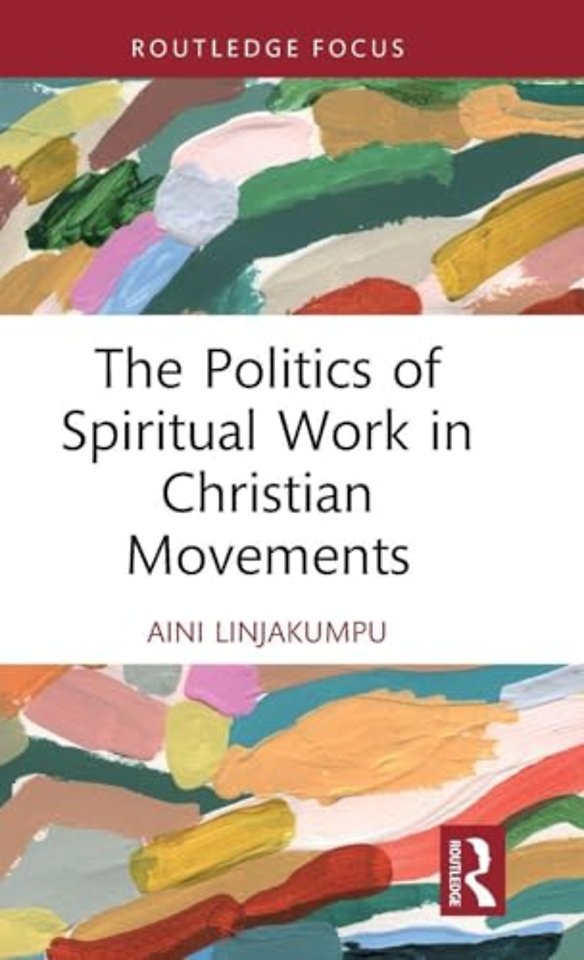 The Politics of Spiritual Work in Christian Movements