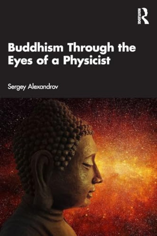 Buddhism Through the Eyes of a Physicist