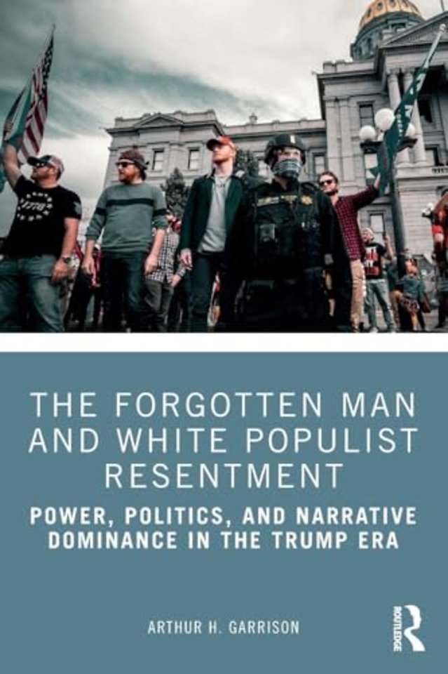 The Forgotten Man and White Populist Resentment