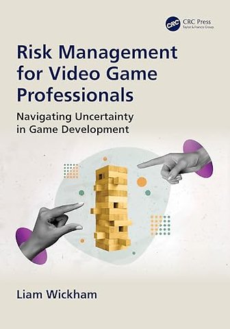 Risk Management for Video Game Professionals