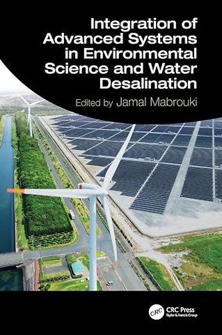 Integration of Advanced Systems in Environmental Science and Water Desalination