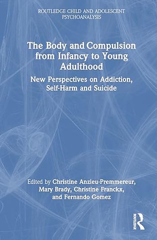 The Body and Compulsion from Infancy to Young Adulthood