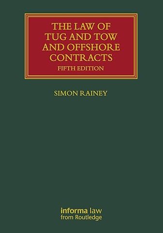 The Law of Tug and Tow and Offshore Contracts