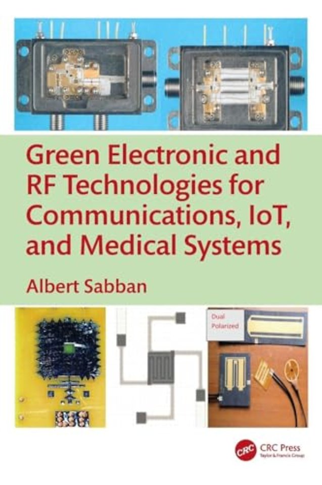 Green Electronic and RF Technologies for Communications, IoT, and Medical Systems