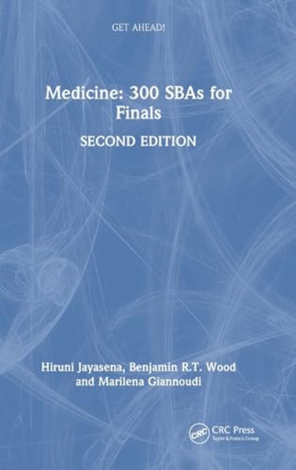 Get ahead! Medicine: 300 SBAs for Finals