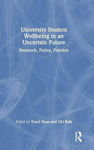 University Student Wellbeing in an Uncertain Future