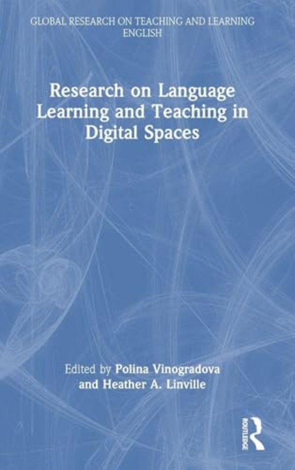 Research on Language Learning and Teaching in Digital Spaces