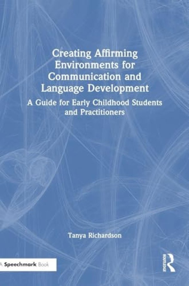 Creating Affirming Environments for Communication and Language Development