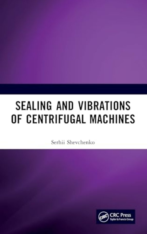 Sealing and Vibrations of Centrifugal Machines