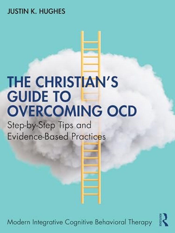 The Christian’s Guide to Overcoming OCD